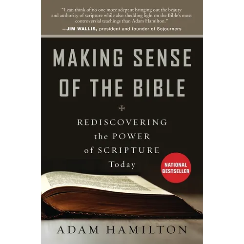 Making Sense of the Bible: Rediscovering the Power of Scripture Today
