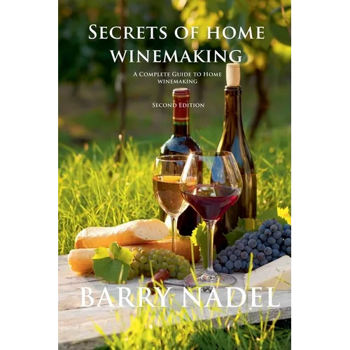 Secrets of Home Winemaking 2nd Editioon