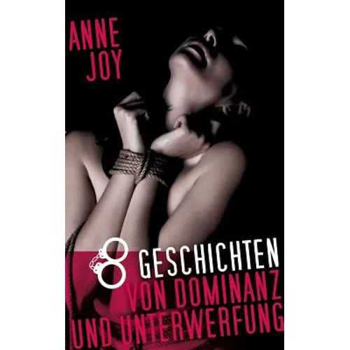 8 Geschichten von Dominanz und Unterwerfung