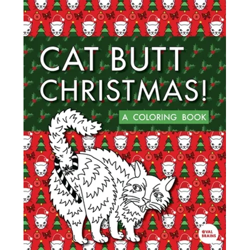 Cat Butt Christmas: A Xmas Coloring Book