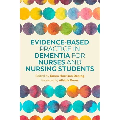 Evidence-Based Practice in Dementia for Nurses and Nursing Students