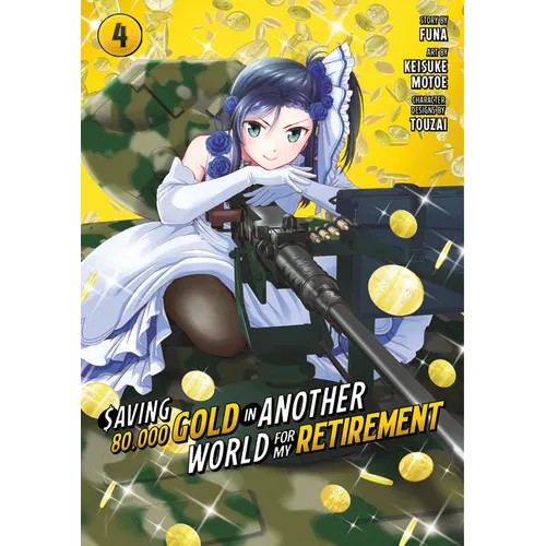 Saving 80,000 Gold in Another World for My Retirement 4 (Manga)