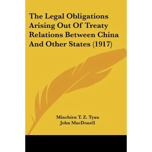 The Legal Obligations Arising Out Of Treaty Relations Between China And Other States (1917)