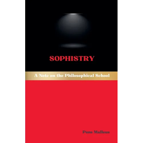Sophistry: A Note on the Philosophical School