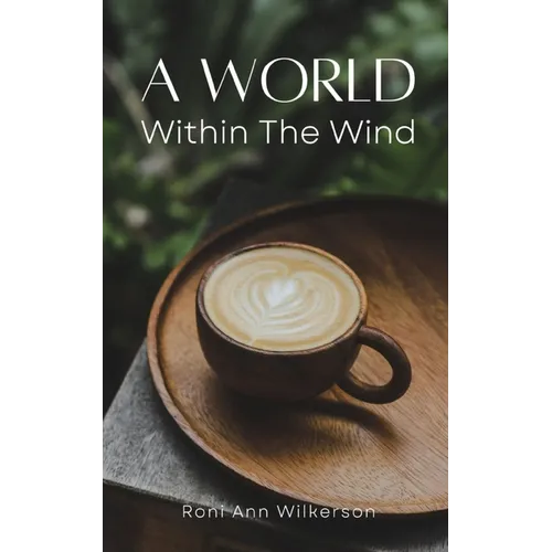 A World Within The Wind