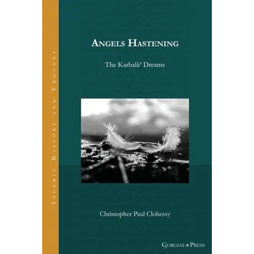Angels Hastening: The Karbalāʾ Dreams