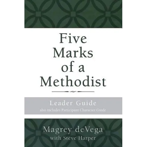 Five Marks of a Methodist: Leader Guide
