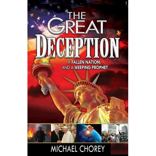The Great Deception: A Fallen Nation and a Weeping Prophet