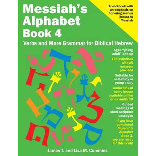 Messiah's Alphabet Book 4: Verbs and More Grammar for Biblical Hebrew