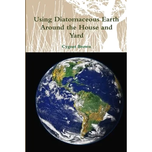 Using Diatomaceous Earth Around the House and Yard