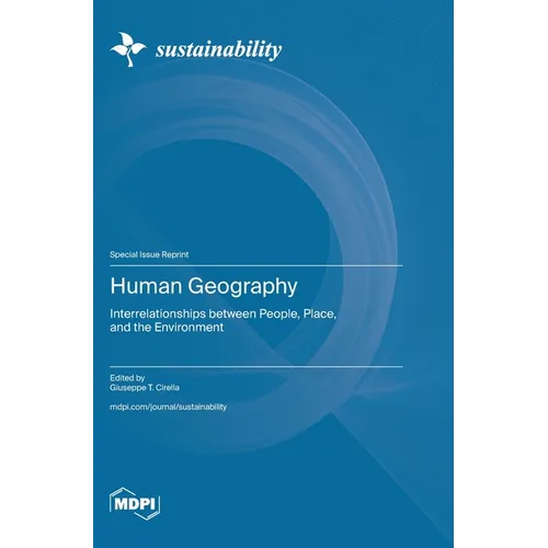 Human Geography: Interrelationships between People, Place, and the Environment