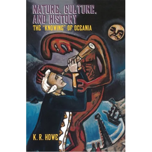 Nature, Culture, and History: The 'Knowing' of Oceania