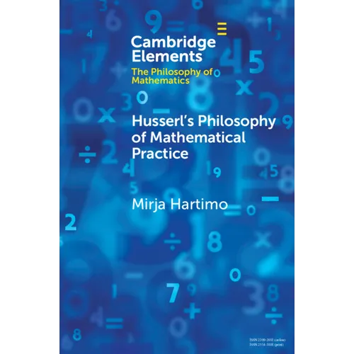 Husserl's Philosophy of Mathematical Practice