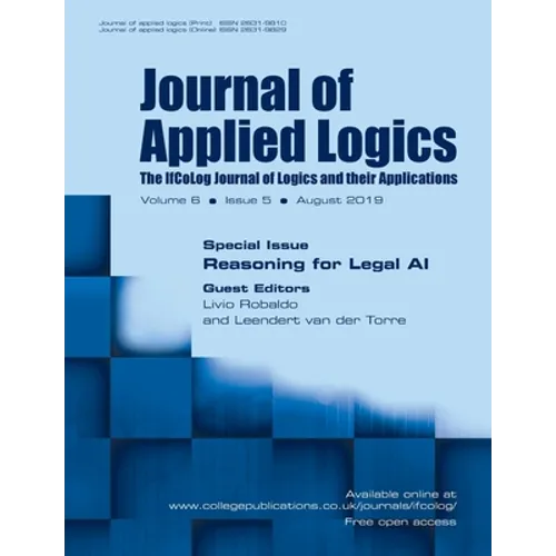 Journal of Applied Logics - The IfCoLog Journal of Logics and their Applications: Volume 6, Issue 5, August 2019: Special Issue: Reasoning for Legal A