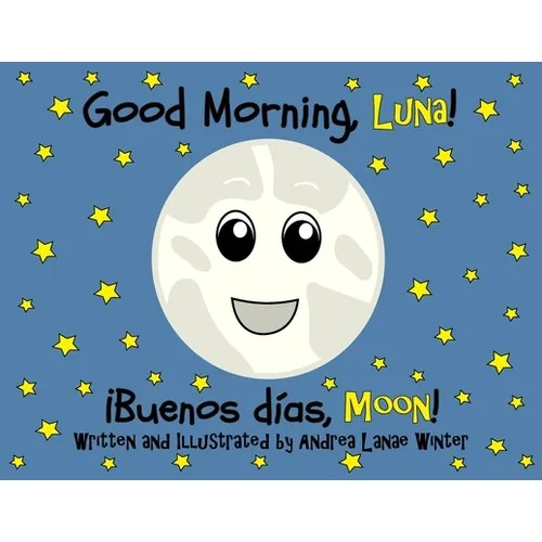 Good Morning, Luna: Buenos Días, Moon