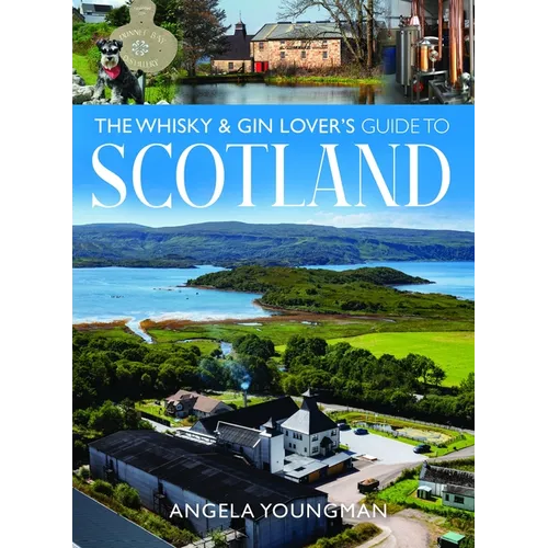 The Whisky and Gin Lover's Guide to Scotland