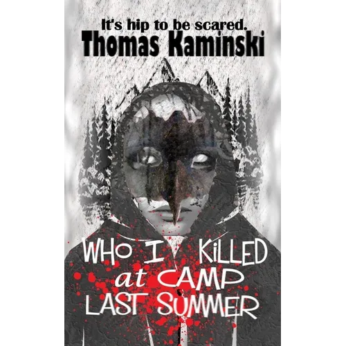 Who I Killed at Camp Last Summer