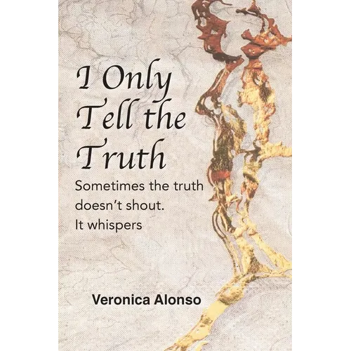 I Only Tell the Truth