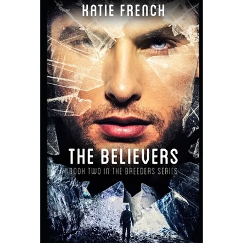 The Believers: The Breeders Book 2