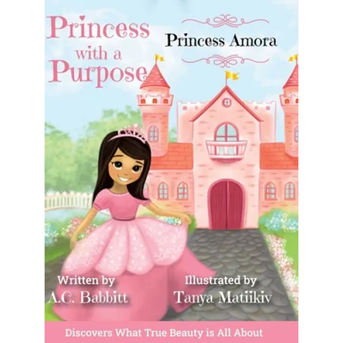 Princess Amora: Discovers What True Beauty is All About