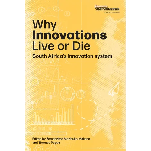 Why innovations Live or Die: South Africa's innovation system