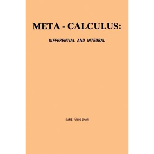 Meta-Calculus: Differential and Integral