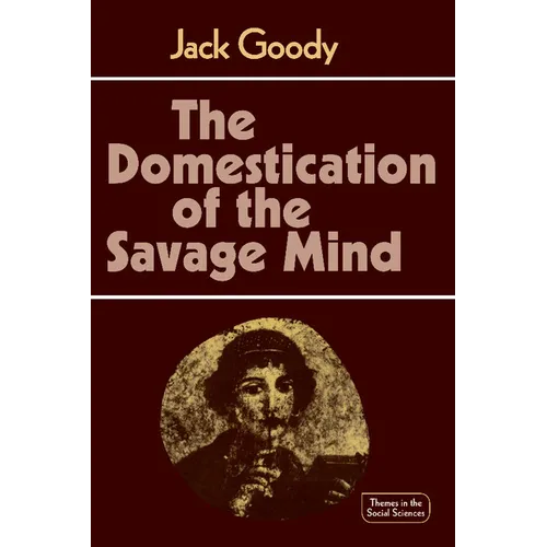 The Domestication of the Savage Mind