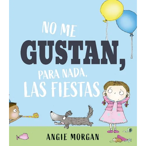 No Me Gustan, Para Nada, Las Fiestas