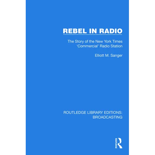 Rebel in Radio: The Story of the New York Times 'Commercial' Radio Station