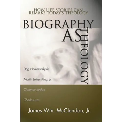 Biography as Theology