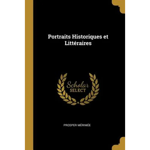 Portraits Historiques et Littéraires