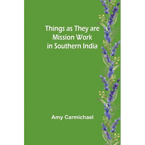 Things as they are Mission work in Southern India