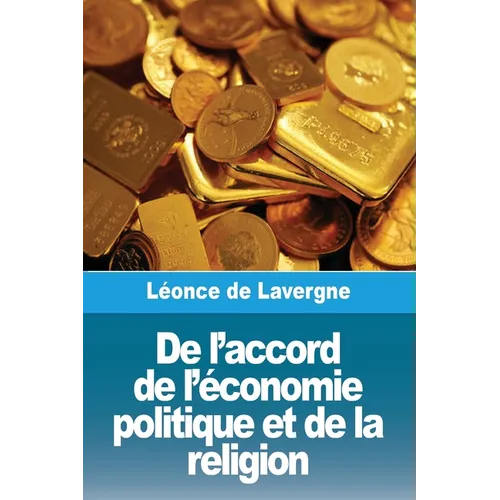 De l'accord de l'économie politique et de la religion