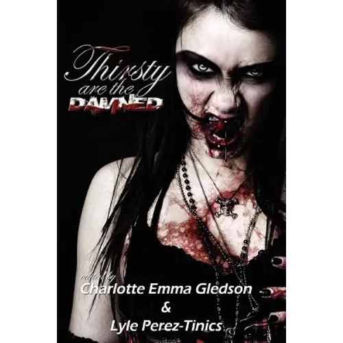 Thirsty Are The Damned