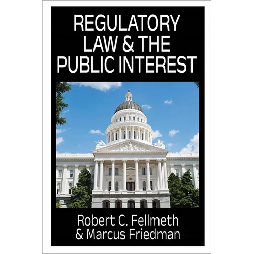 Regulatory Law & the Public Interest