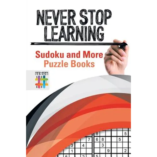 Never Stop Learning Sudoku and More Puzzle Books