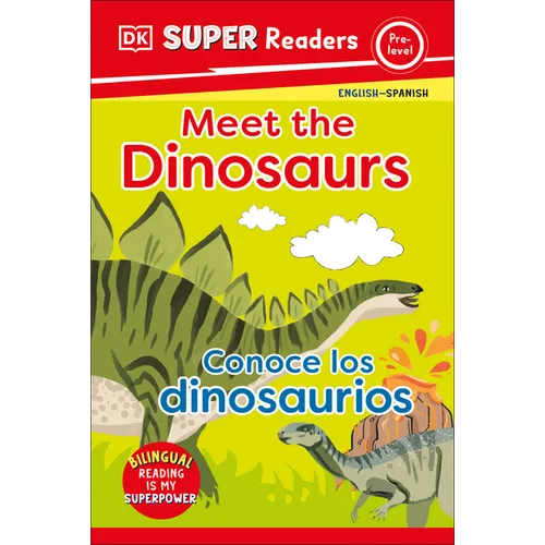 DK Super Readers Pre-Level English-Spanish Bilingual Meet the Dinosaurs - Conoce Los Dinosaurios
