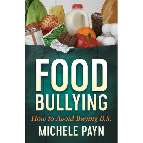 Food Bullying: How to Avoid Buying Bs