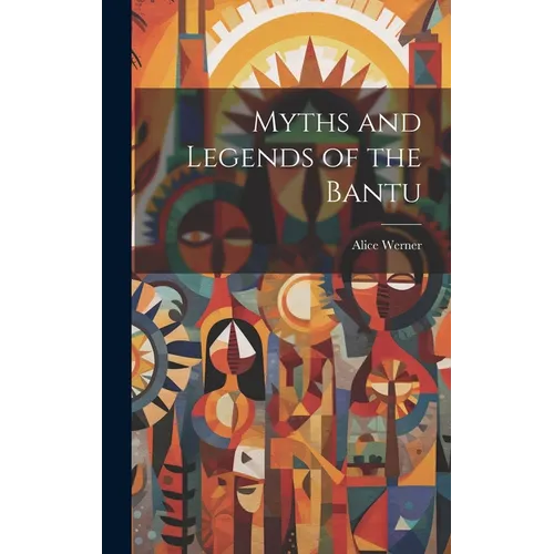 Myths and Legends of the Bantu