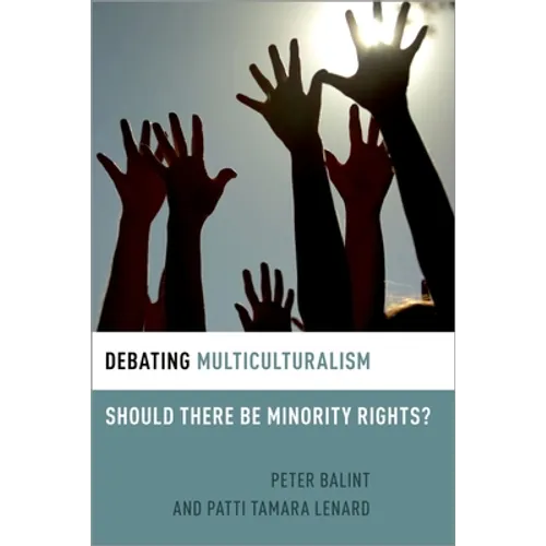 Debating Multiculturalism: Should There Be Minority Rights?