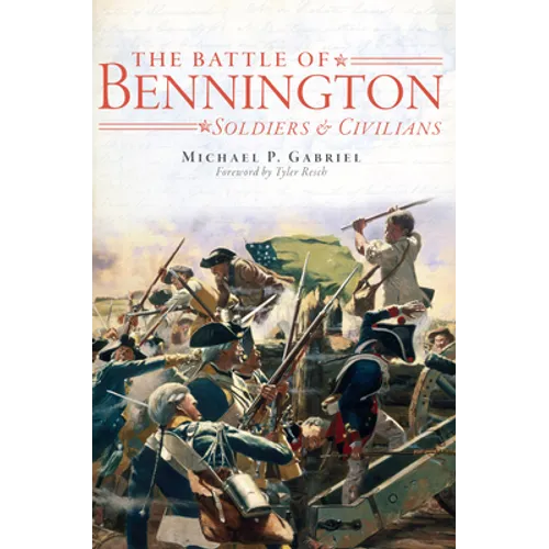 The Battle of Bennington: Soldiers & Civilians