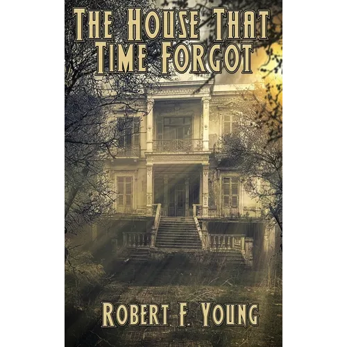 The House That Time Forgot