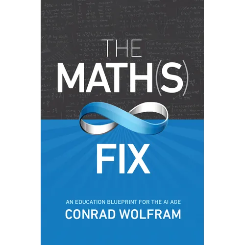 Math(s) Fix: An Education Blueprint for the AI Age