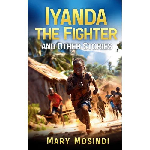 Iyanda the Fighter and Other Stories