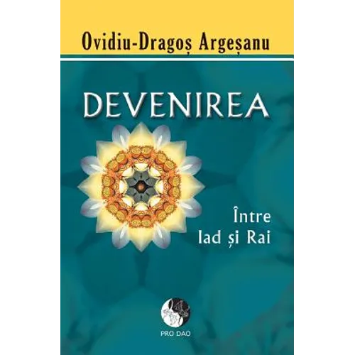 Devenirea: Intre Iad Si Rai