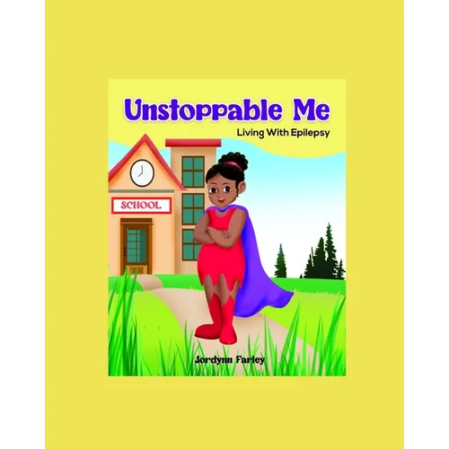 Unstoppable Me: Living With Epilepsy