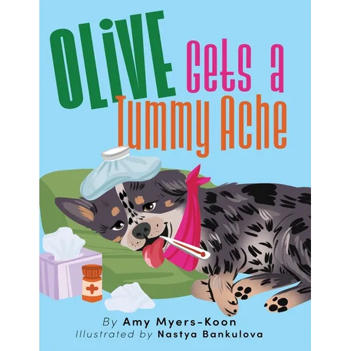 Olive Gets a Tummy Ache