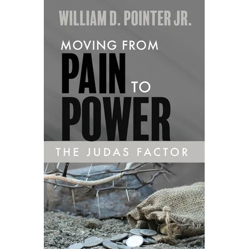 The Judas Factor: Moving From Pain to Power