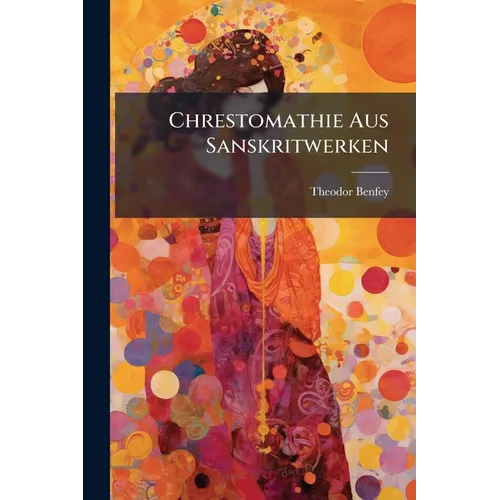 Chrestomathie Aus Sanskritwerken