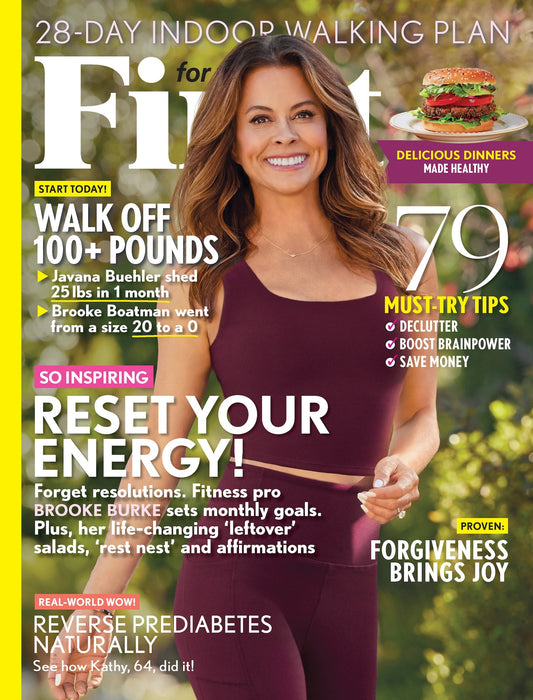First for Women - 01.13.25: Fitness Pro Brooke Burke's Monthly Goals, Walk Off 100+ Pounds, 28 Day Indoor Walking Plan, Forgiveness Brings Joy, Reset Your Energy, Reverse Prediabetes Naturally & More!